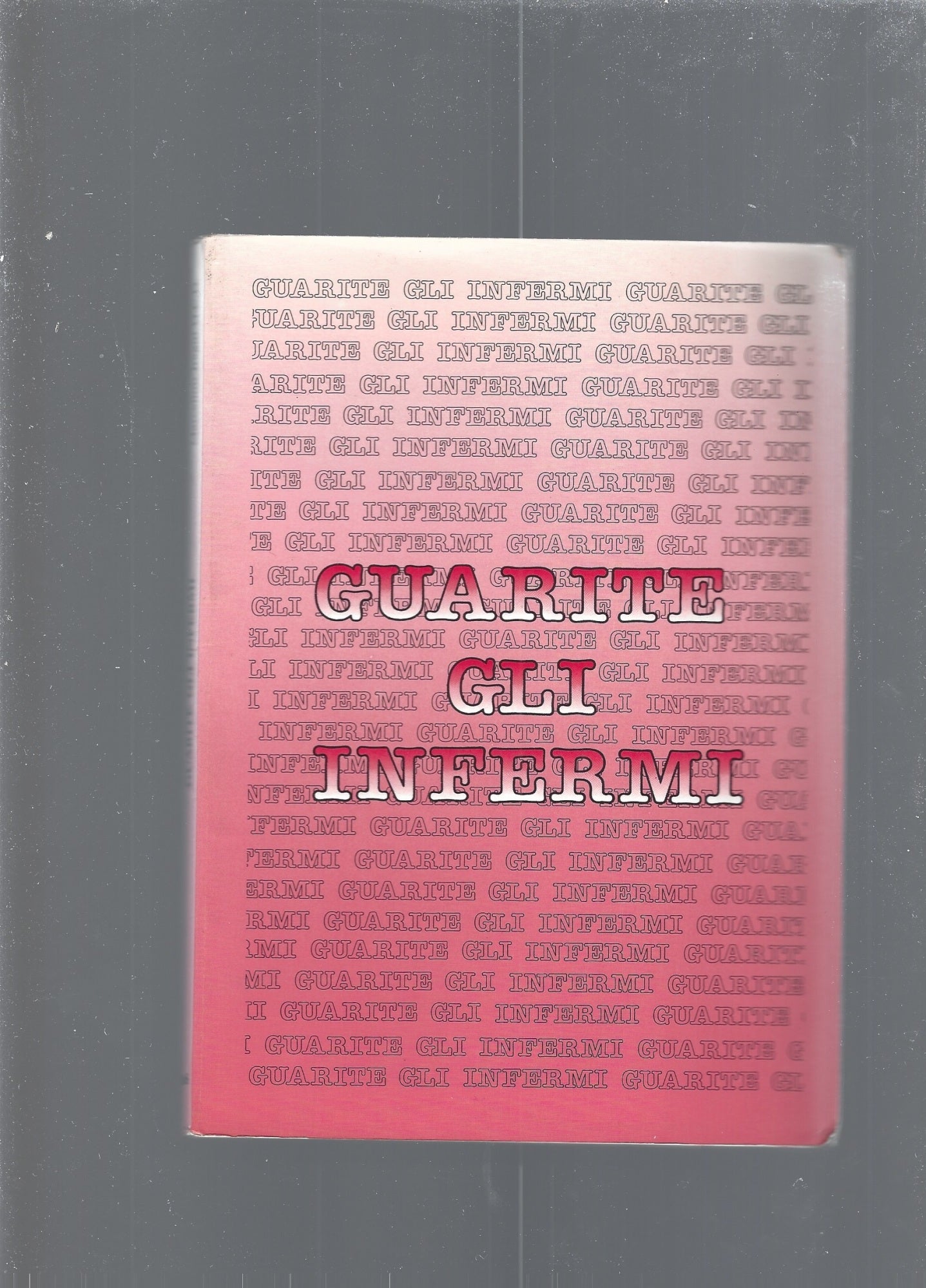 Guarite gli infermi - copertina