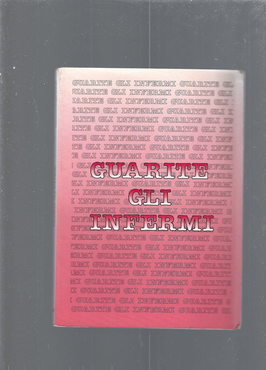 Guarite gli infermi - copertina