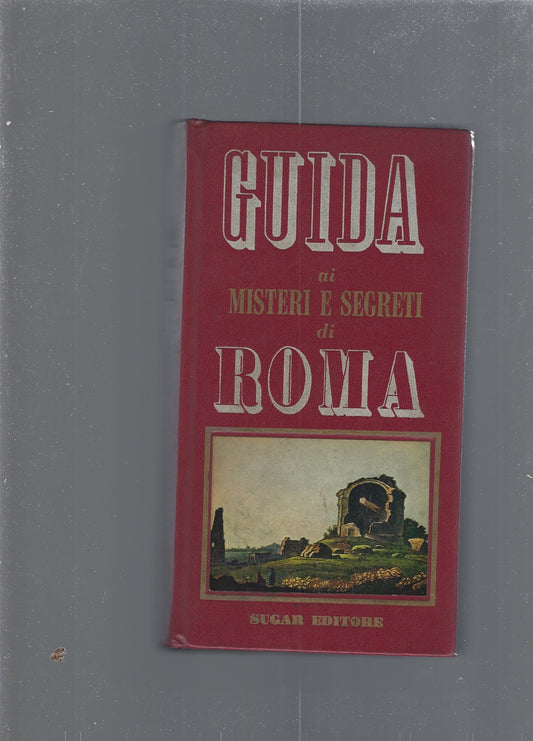 Guida ai misteri e segreti di Roma - copertina