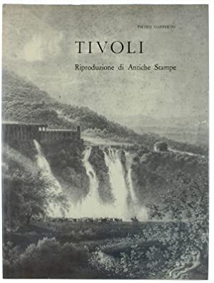 TIVOLI. Riproduzione di Antiche Stampe - copertina