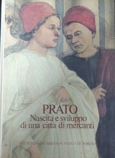Prato.  Nascita e sviluppo di una civiltà di mercanti - copertina