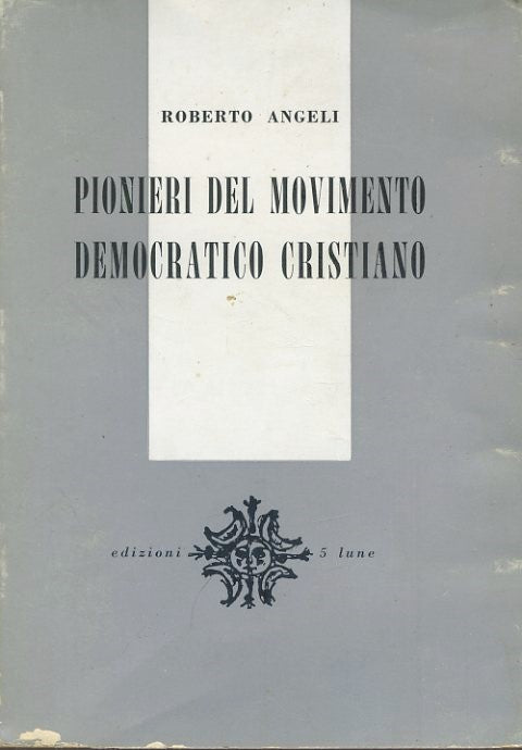 Pionieri del movimento democratico cristiano - copertina