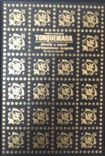 Torquemada. Atrocità e segreti dell'inquisizione spagnola - copertina