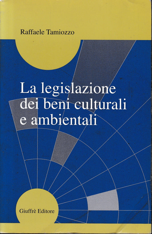La legislazione dei beni culturali e ambientali - copertina