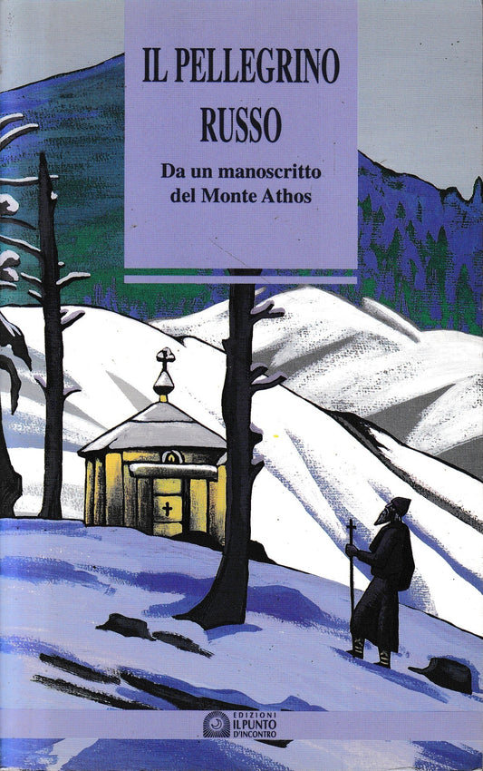 Il  Pellegrino Russo. Da un manoscritto del Monte Athos - copertina