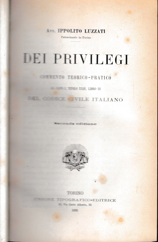 Dei privilegi commento teorico-pratico al capo I, titolo XXIII, libro III del Codice Civile Italiano - copertina