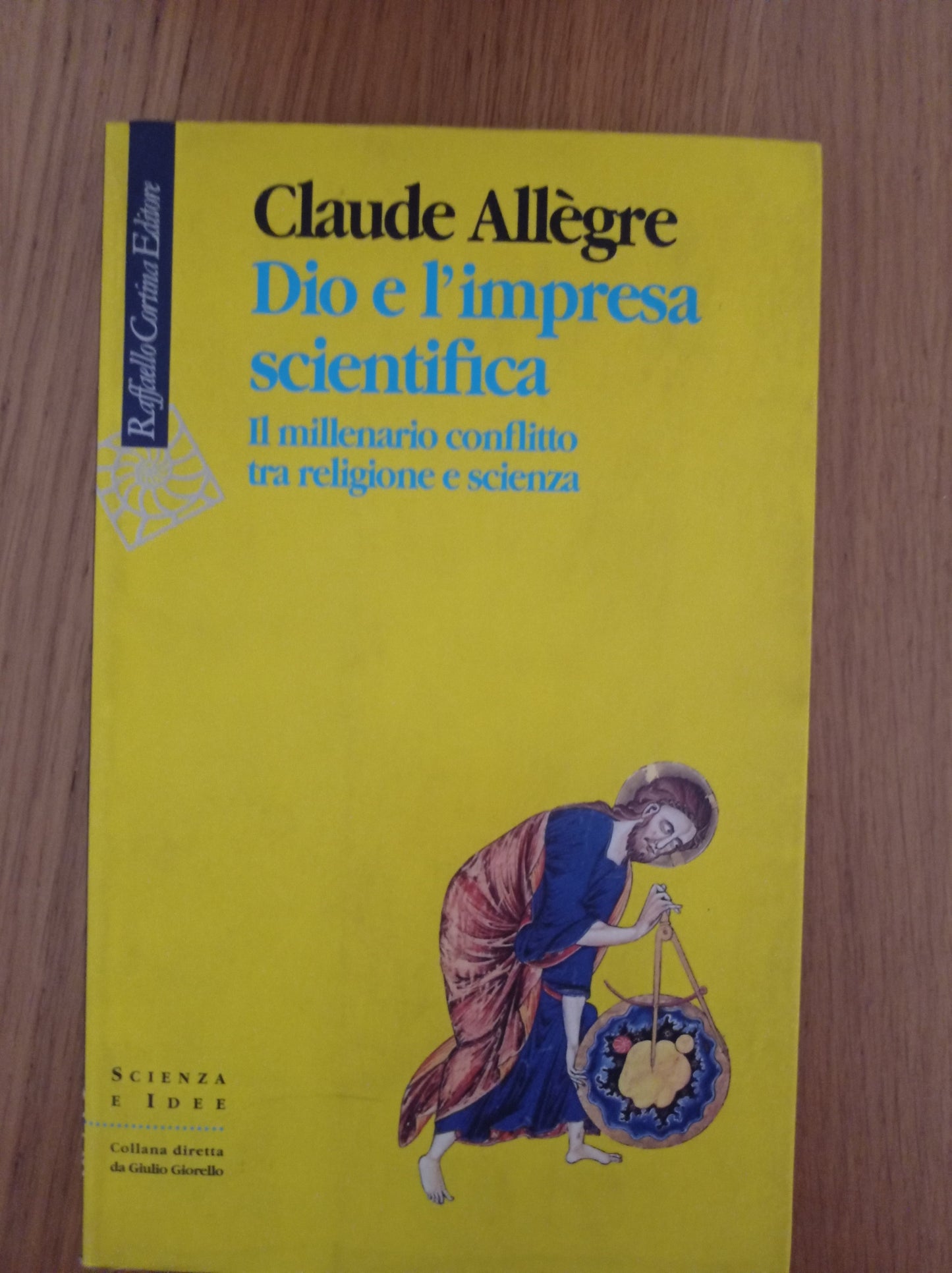 Dio e l'impresa scientifica. Il millenario conflitto tra religione e scienza - copertina