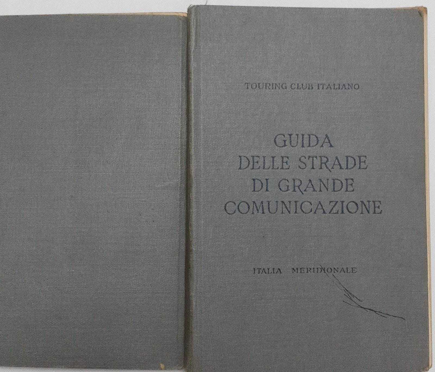 Guida itineraria delle strade di grande comunicazione e di particolare interesse turistico dell'Italia. Italia meridionale - copertina