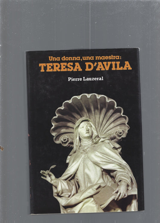 Una donna, una maestra: Teresa D\'Avila - copertina