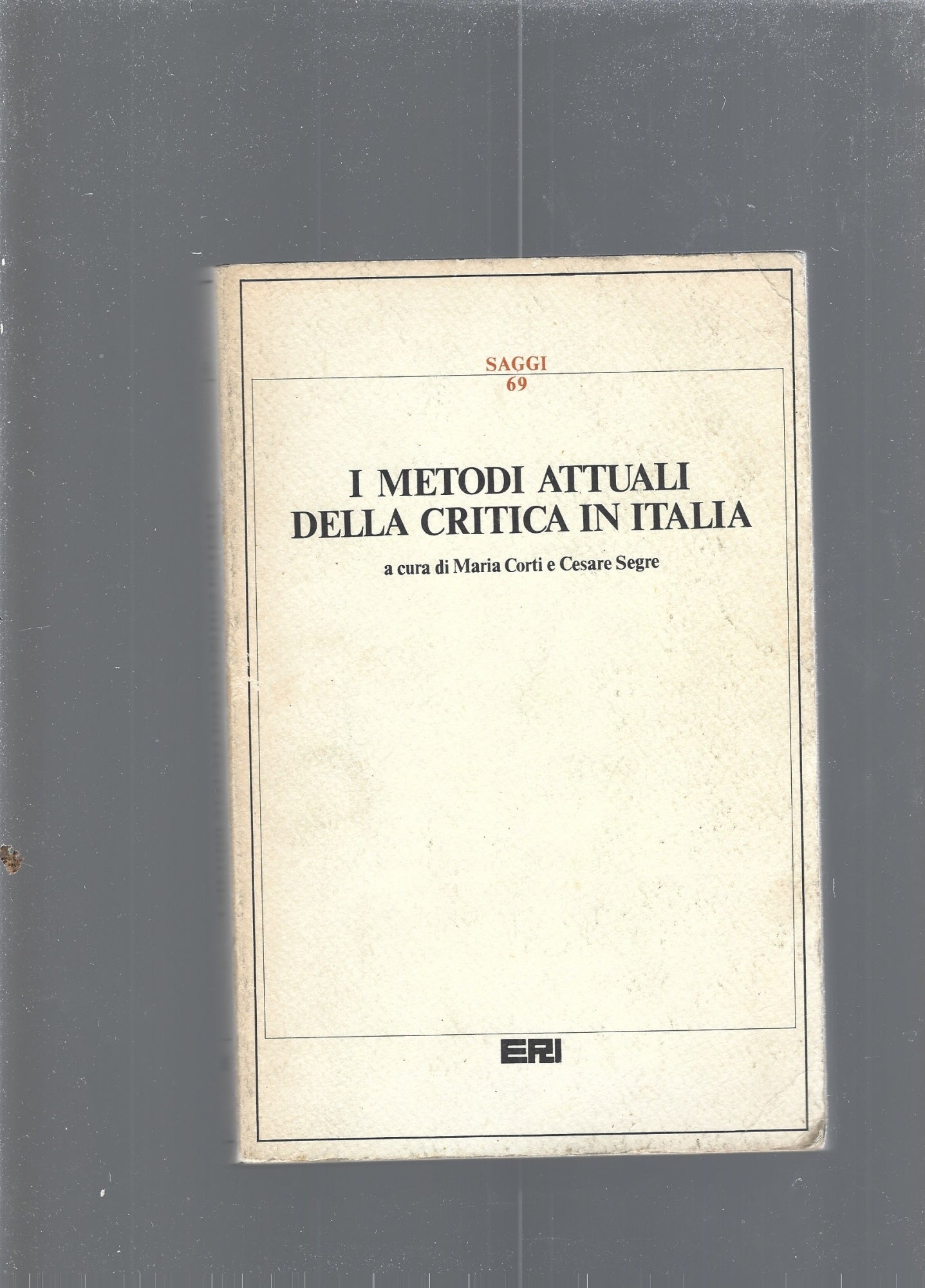 I metogi attuali della critica in Italia - copertina