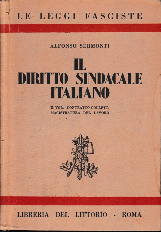 Le leggi fasciste. Il diritto sindacale italiano, vol. 2° - copertina