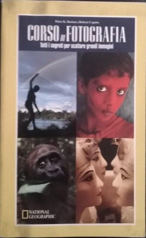 Corso di fotografia. Tutti i segreti per scattare grandi immagini - copertina