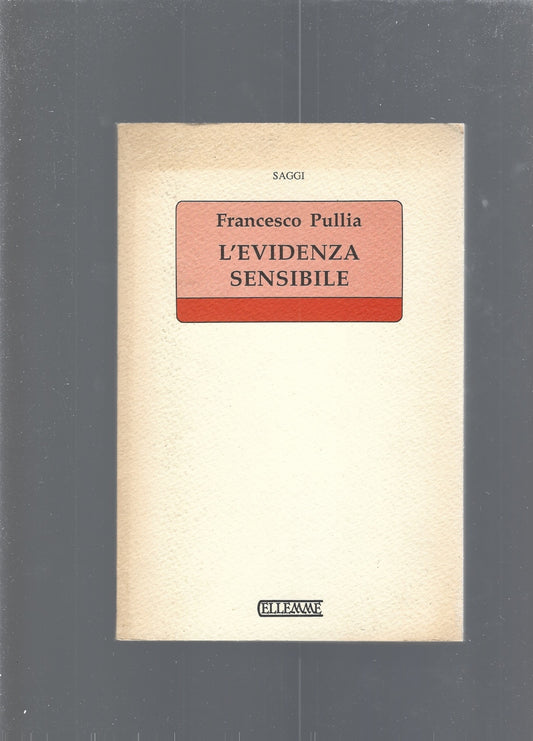 L' evidenza sensibile : per una filosofia della presenza - copertina