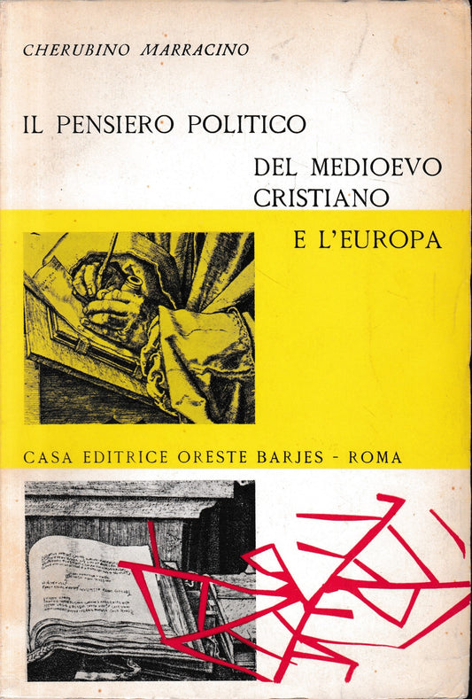 Il pensiero politico del Medioevo Cristiano e l'Europa. - copertina