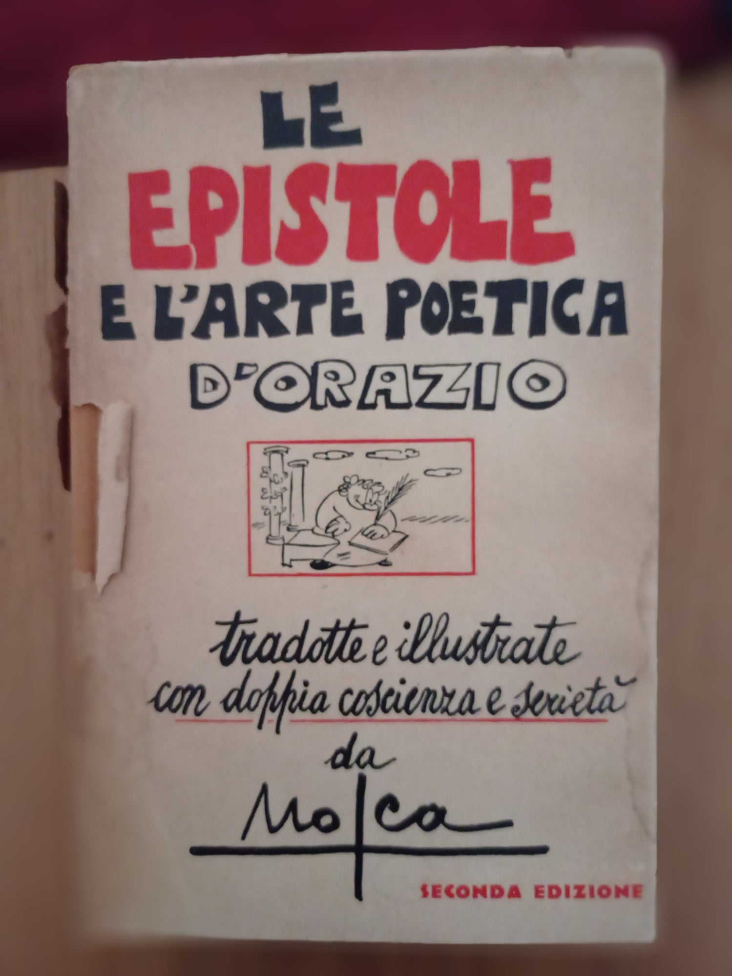 Le epistole e l'arte poetica d'Orazio tradotte e illustrate con doppia coscienza e serietà da Mosca. - copertina