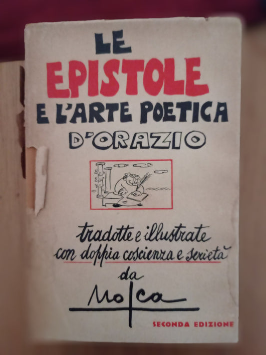 Le epistole e l'arte poetica d'Orazio tradotte e illustrate con doppia coscienza e serietà da Mosca. - copertina