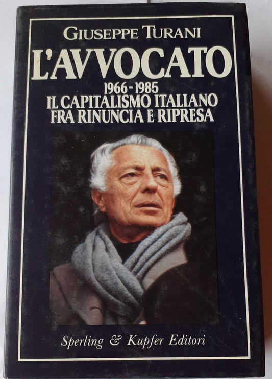 L'avvocato. 1966-1985. Il capitalismo italiano tra rinuncia e ripresa - copertina