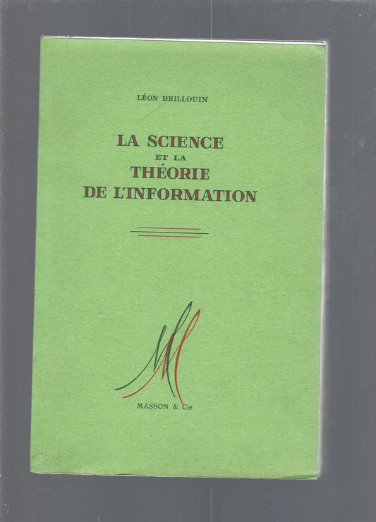 LA SCIENCE ET LA THEORIE DE L'INFORMATION - copertina