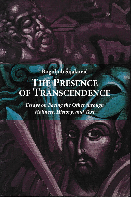The presence of transcendence : essays on facing the other through holiness, history and text - copertina