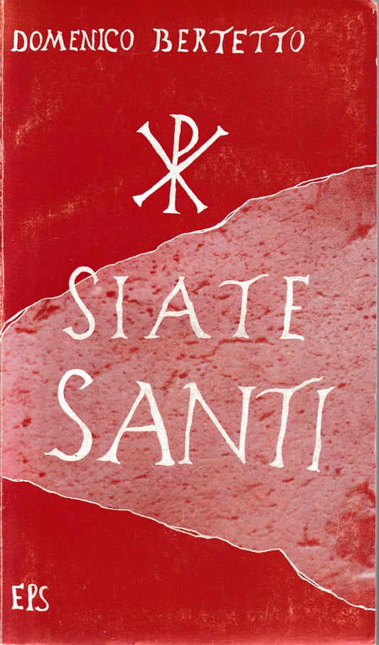 Siate Santi. Meditazioni, sulla storia della nostra santificazione per tutti i giorno dell'Anno Liturgico. Volume 2°. - copertina
