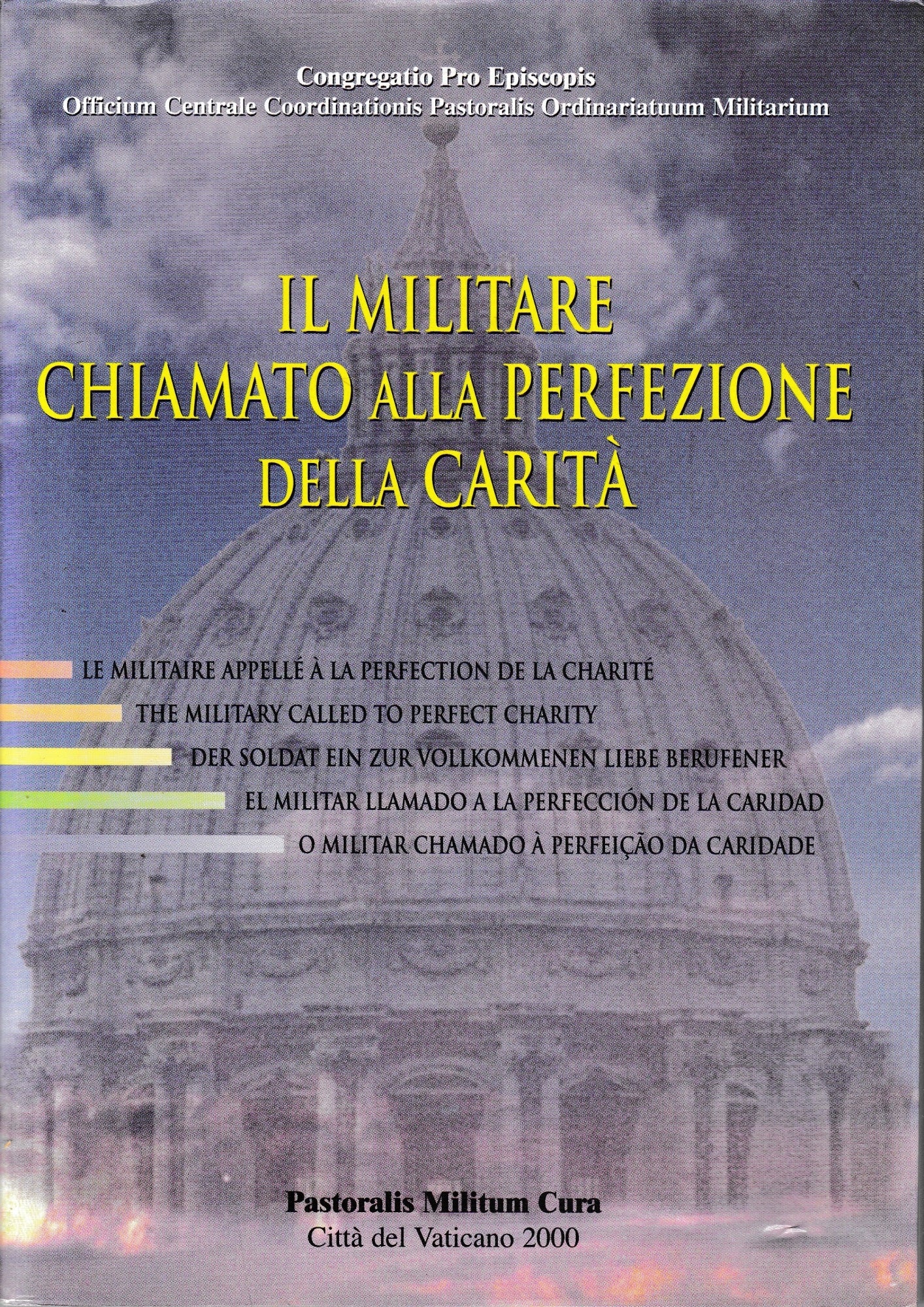Il militare chiamato alla perfezione della carità. Atti del Convegno Internazionale degli Ordinariati Militari - copertina