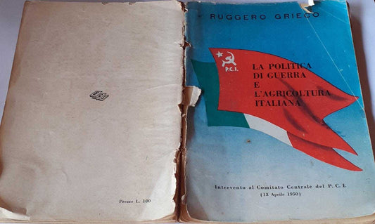 La politica di guerra e l'agricoltura italiana. Intervento al comitato centrale del P.C.I. 13 aprile 1950 - copertina