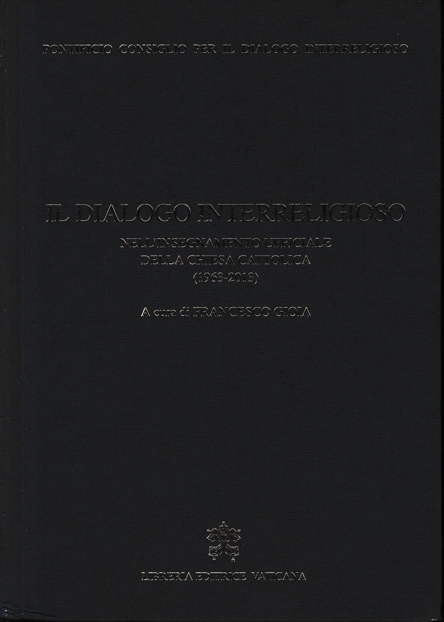 Il dialogo interreligioso nell'insegnamento ufficiale della Chiesa Cattolica (1963-2013) - copertina