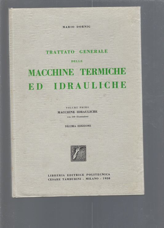 TRATTATO GENERALE DELLE MACCHINE TERMICHE ED IDRAULICHE vol 1,2,3 - copertina