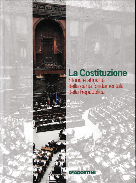 LA COSTITUZIONE. Storia e attualità della carta fondamentale della Repubblica. - copertina