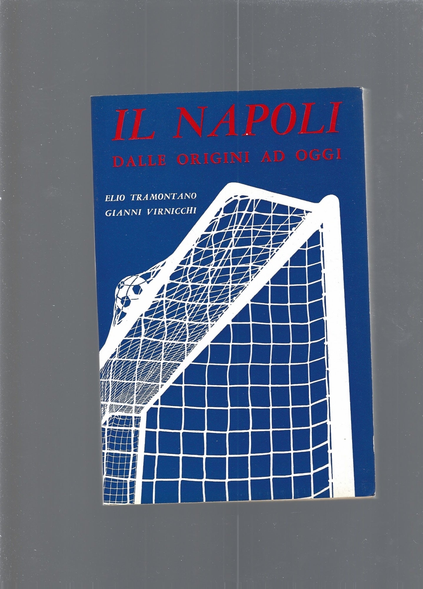 IL NAPOLI DALLE ORIGINI AD OGGI - copertina