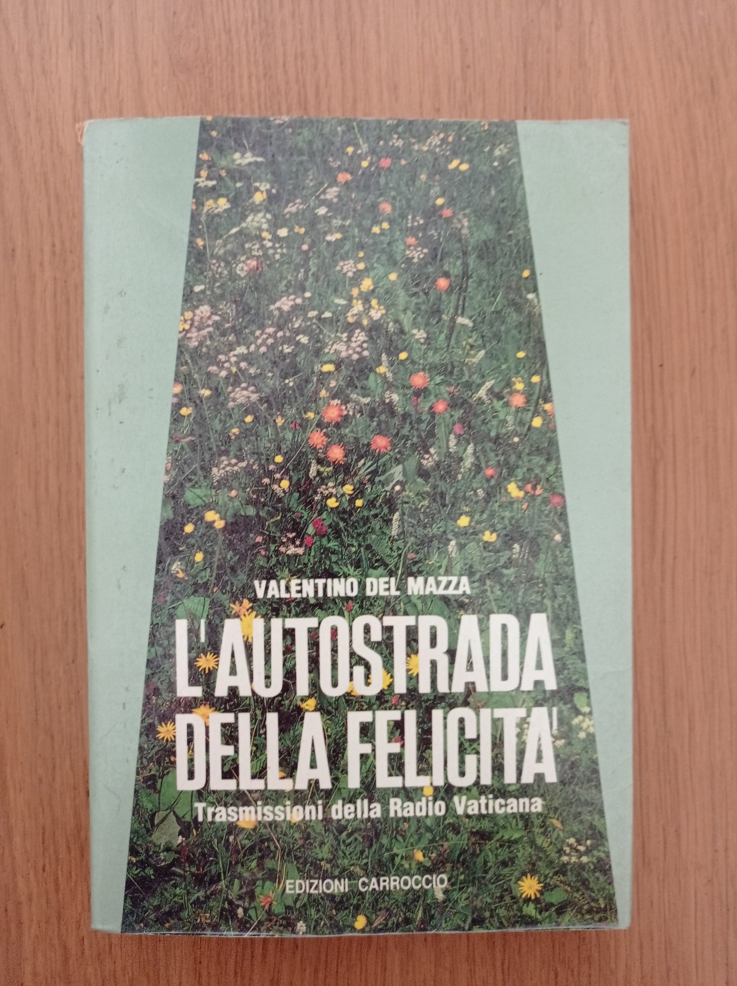 L'autostrada della felicità Trasmissioni della Radio Vaticana - copertina