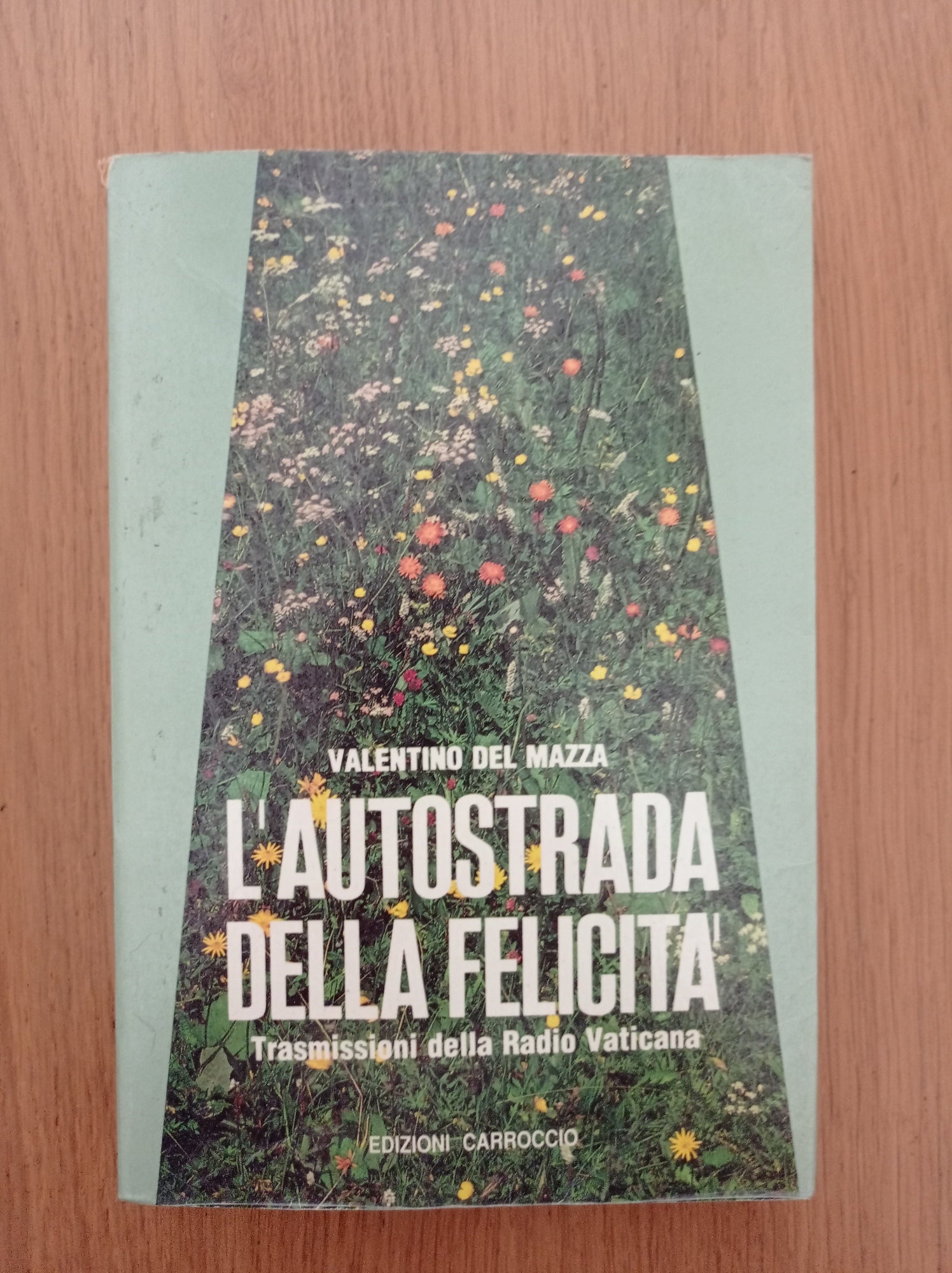 L'autostrada della felicità Trasmissioni della Radio Vaticana - copertina