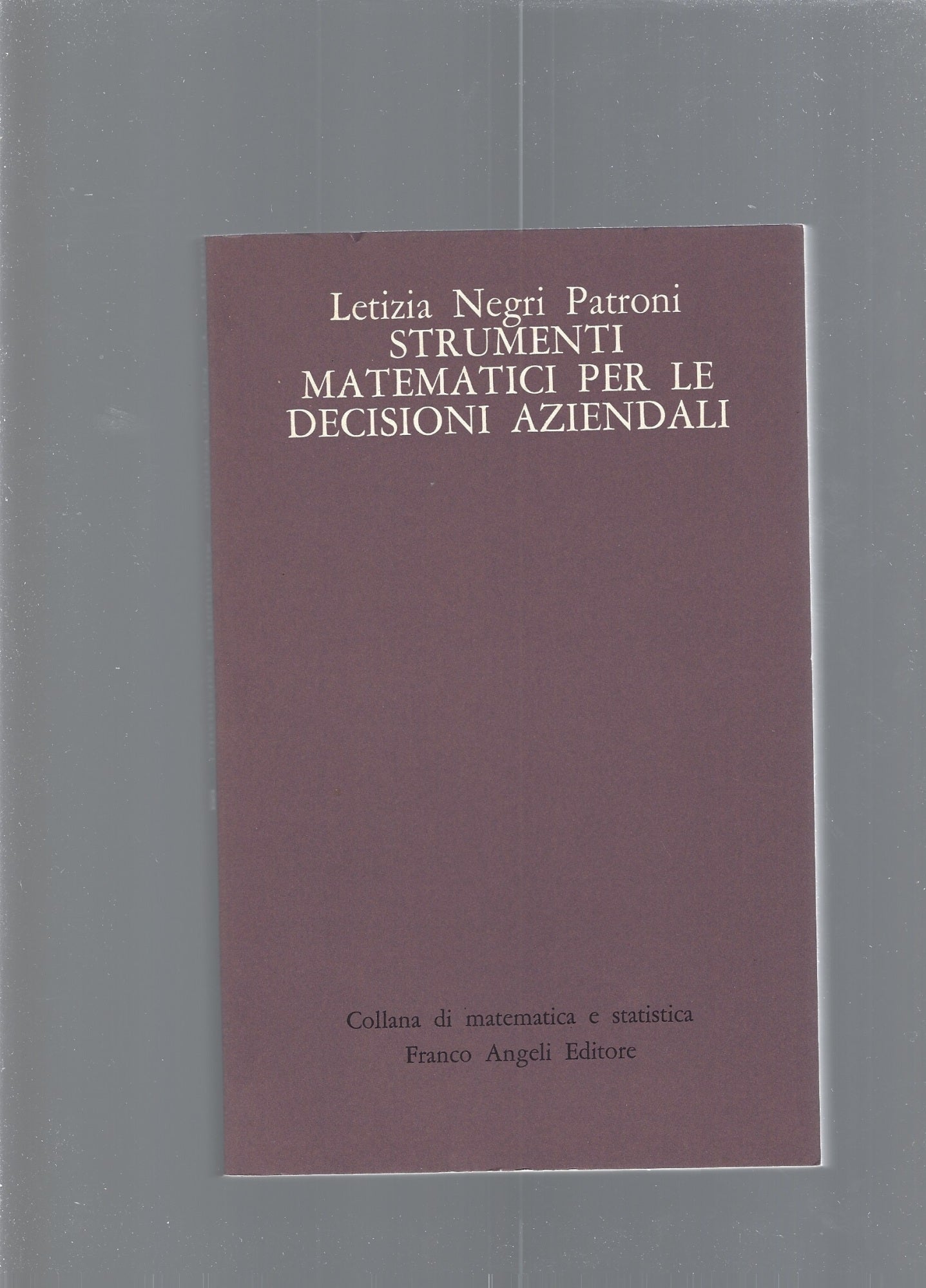 STRUMENTI MATEMATICI PER LE DECISIONI AZIENDALI - copertina