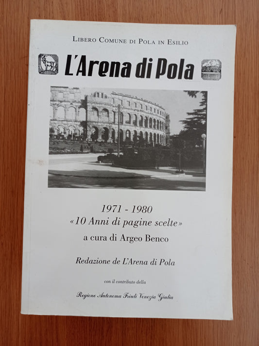 L'Arena di Pola 1971 - 1980 "10 Anni di pagine scelte" - copertina