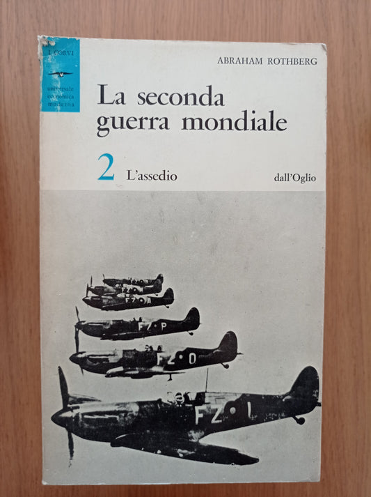 La seconda guerra mondiale vol. 2: l'assedio - copertina