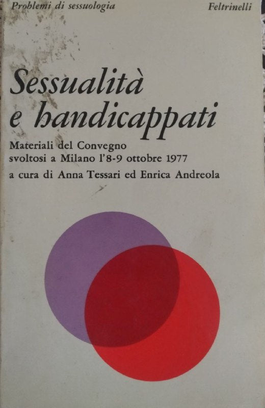 Sessualità e handicapapti. Materiale del Convegno svoltosi a Milano l'8-9 ottobre 1977 - copertina