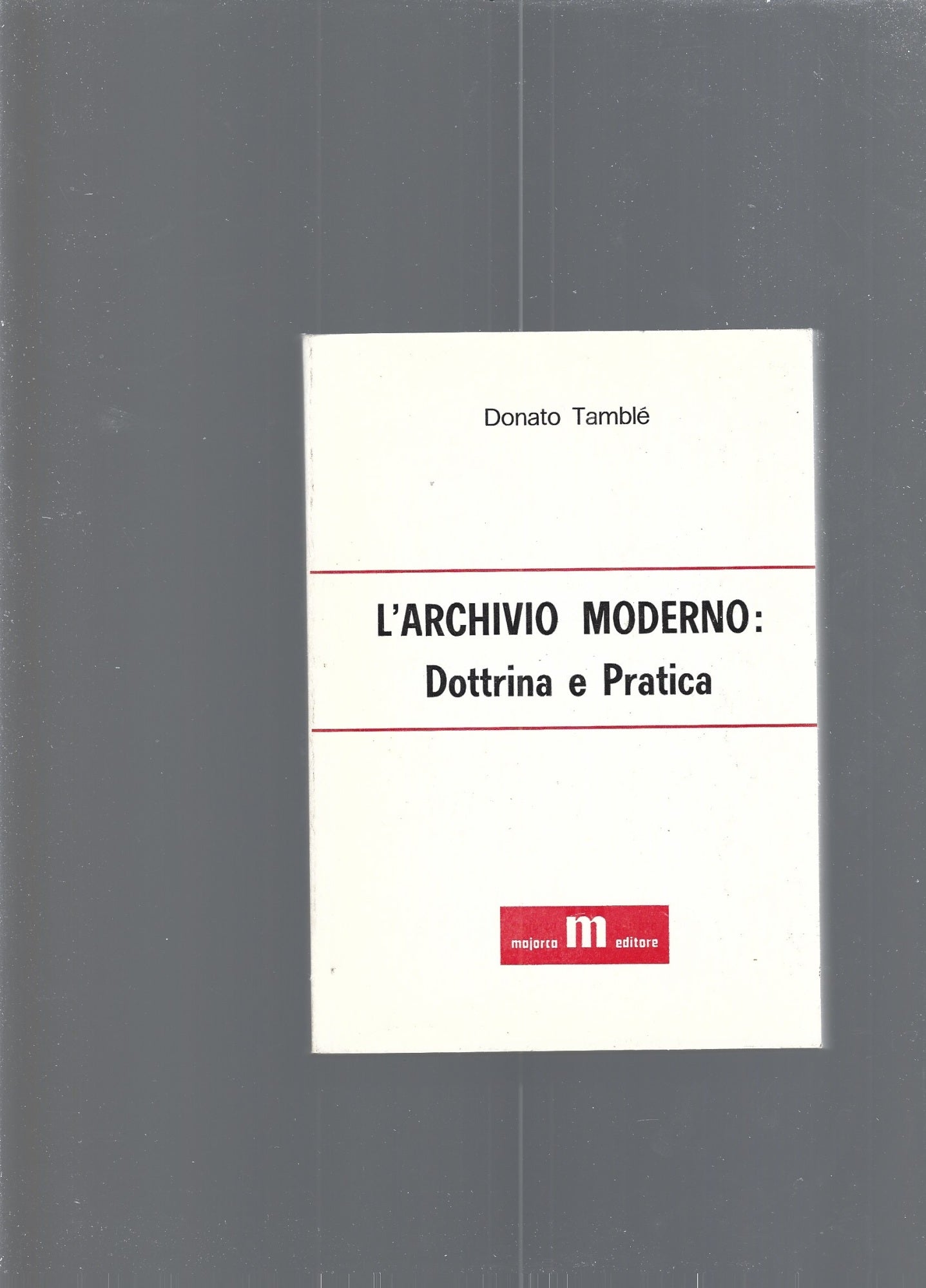 L'archivio moderno: dottrina e pratica - copertina