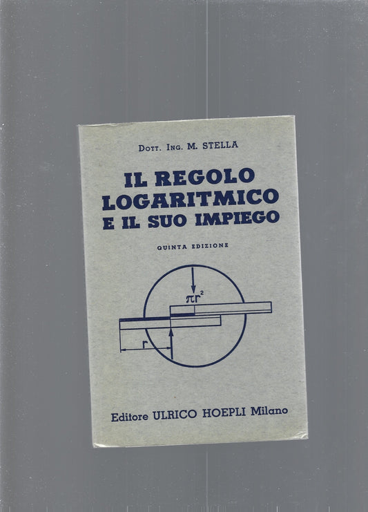 IL REGOLO LOGARITMICO E IL SUO IMPIEGO - copertina