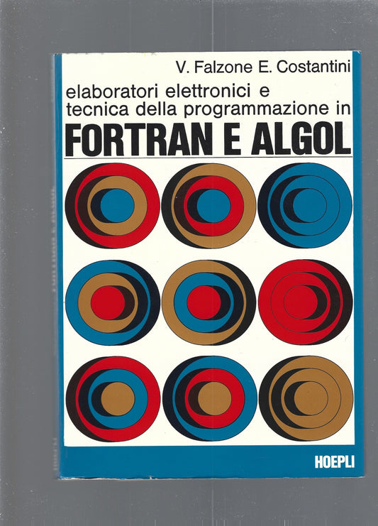 Elaboratori elettronici e tecnica della programmazione in Fortran e Algol - copertina