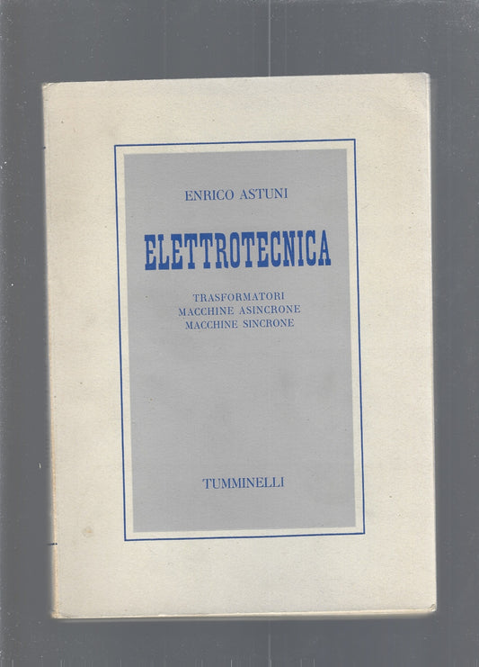 ELETTROTECNICA. Trasformatori - macchine asincrone - macchine sincrone - copertina