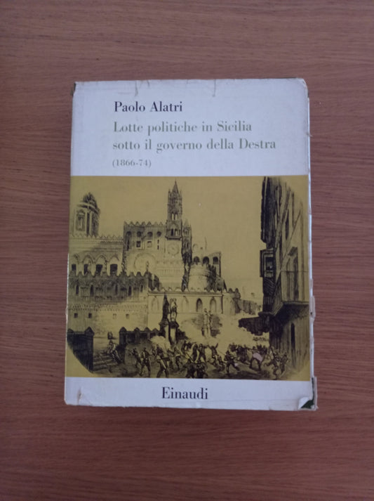 Lotte politiche in Sicilia sotto il governo della Destra (1866 - 74) - copertina