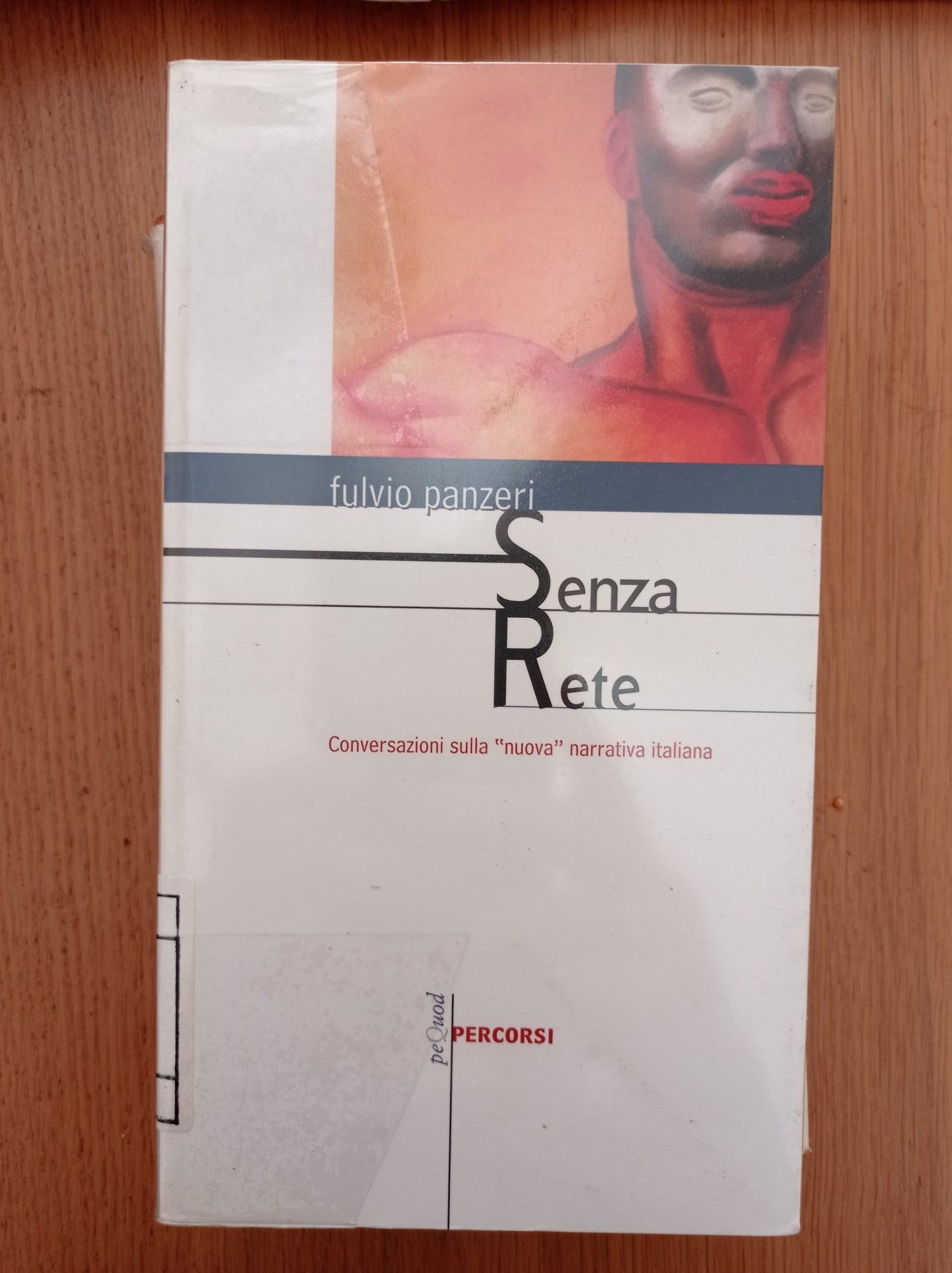 Senza rete. Conversazioni sulla «Nuova» narrativa italiana - copertina