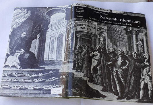 Settecento riformatore. La chiesa e la repubblica dentro i lori limiti 1758-1774. Volume II - copertina