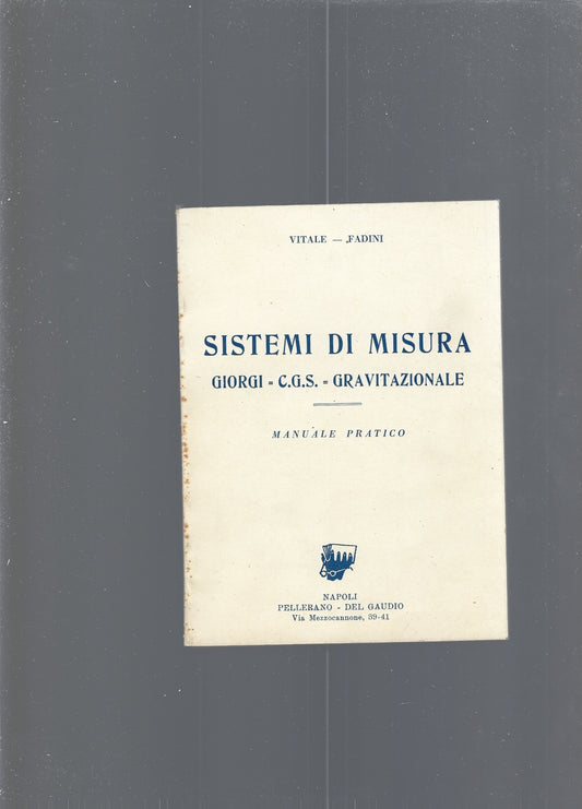 SISTEMI DI MISURA. Giorgi - C.G.S. - Gravitazionale - copertina