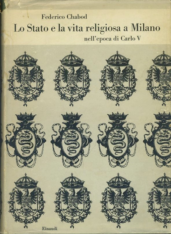 Lo stato e la vita religiosa a Milano nell'epoca di Carlo V - copertina