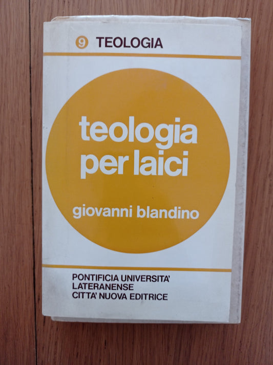 Teologia per laici : problemi di attualita e tentativi di soluzione - copertina