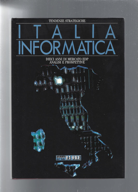 ITALIA INFORMATICA. Dieci anni di mercato EDP. Analisi e prospettive. - copertina