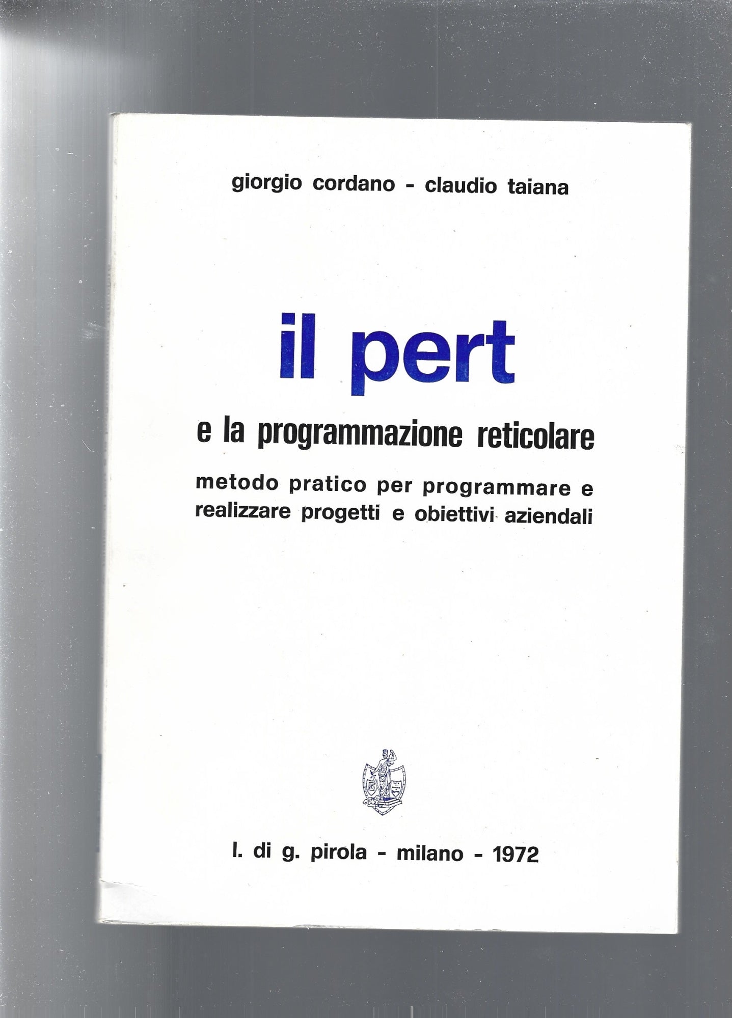 IL PERT E LA PROGRAMMAZIONE RETICOLARE - copertina