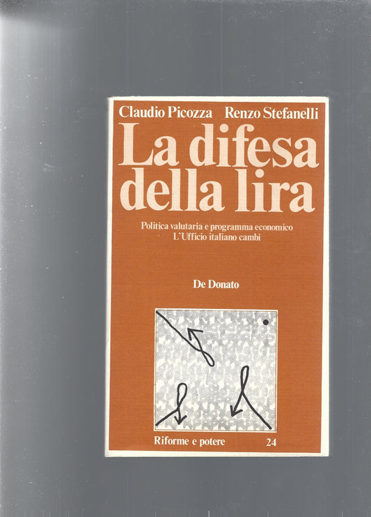 La difesa della lira: Politica valutaria e programma economico, l' Ufficio italiano cambi - copertina