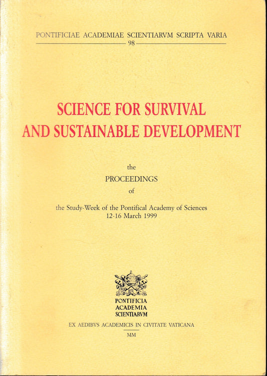 Science for survival and sustainable development. Proceedings of the Study week (dal 12 al 16 marzo 1999) - copertina